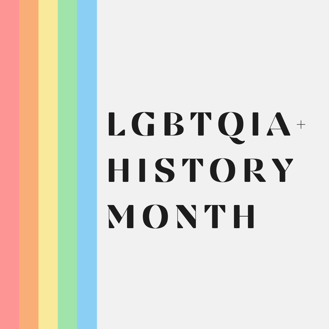 October: LGBTQIA+ History Month